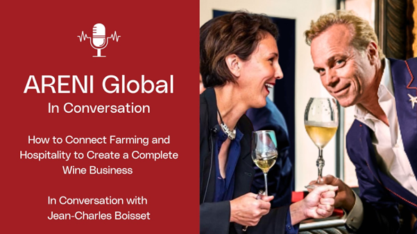 How to Connect Farming and Hospitality to Create a Complete Wine Business – In Conversation with Jean-Charles Boisset