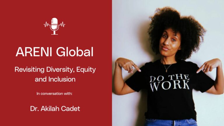 Revisiting Diversity, Equity and Inclusion – In Conversation with Dr. Akilah Cadet